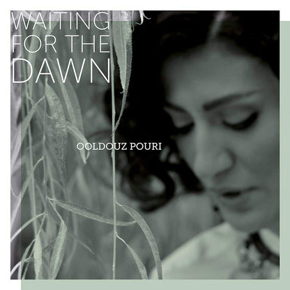 Ooldouz Pouri - Waiting For The Dawn