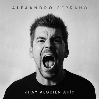Alejandro Serrano - Hay Alguien Ahi?