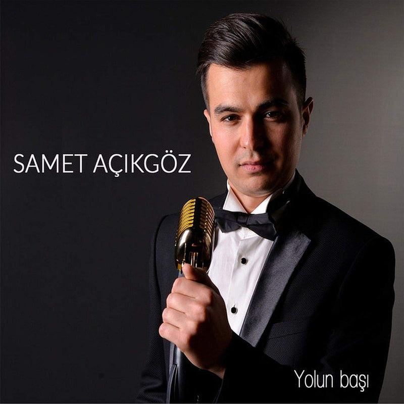 Samet Acikgoz - Yolun Basi