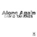 David Tavares - Alone Again