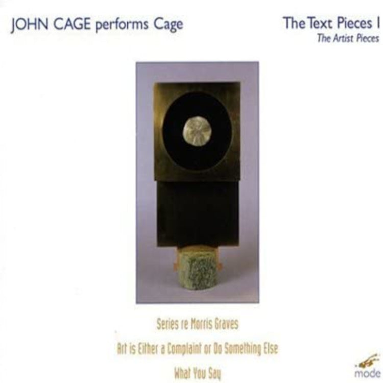 John Cage Performs Cage: The Text Pieces I: The Artist Pieces - Volume 1