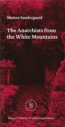 The Anarchists from the White Mountais