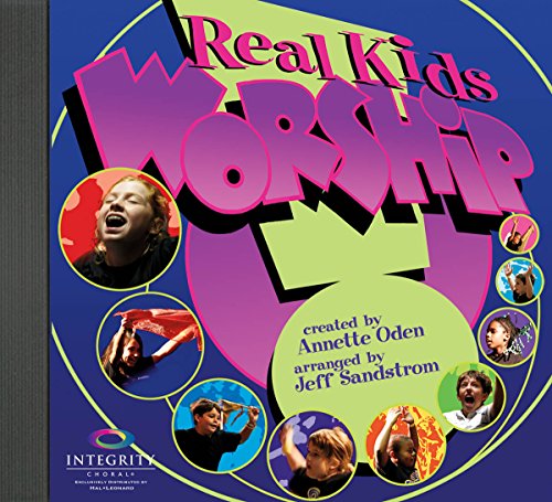 Annette Oden-Real Kids! Worship-Choir-Backing Tracks