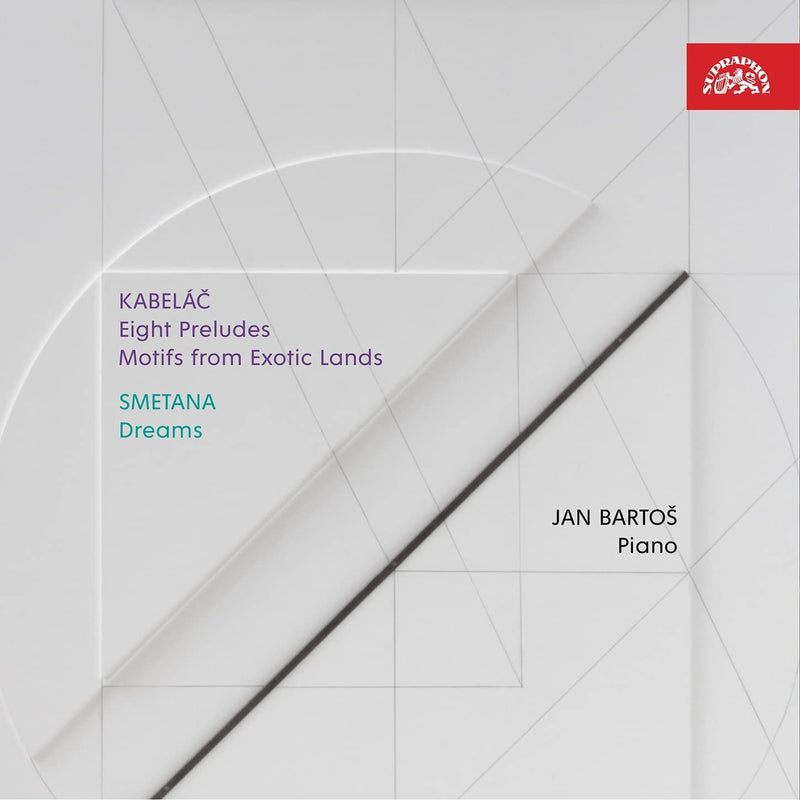 Kabelác: Eight Preludes/Motifs from Exotic Lands/Smetana: Dreams