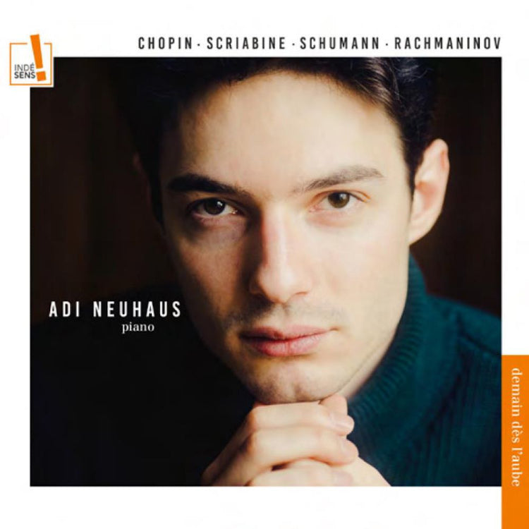 Adi Neuhaus: Chopin/Scriabine/Schumann/Rachmaninov