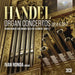 Handel: Organ Concertos, Op. 4 & Op. 7
