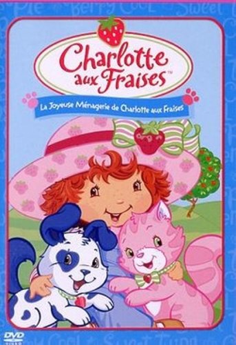 Charlotte aux Fraises : La joyeuse ménagerie