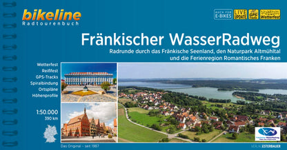 Fränkischer WasserRadweg: Radrunde durch das Fränkische Seenland, den Naturpark Altmühltal und die Ferienregion Romantisches Franken, 1:50.000, 390 ... LiveUpdate (Bikeline Radtourenbücher