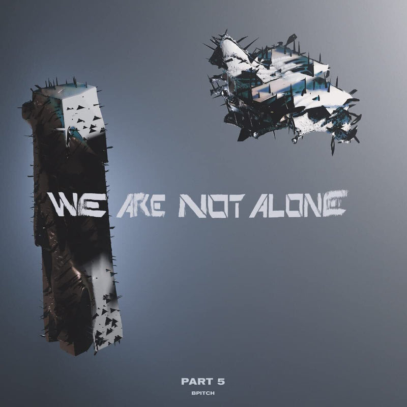 We Are Not Alone: Part 5
