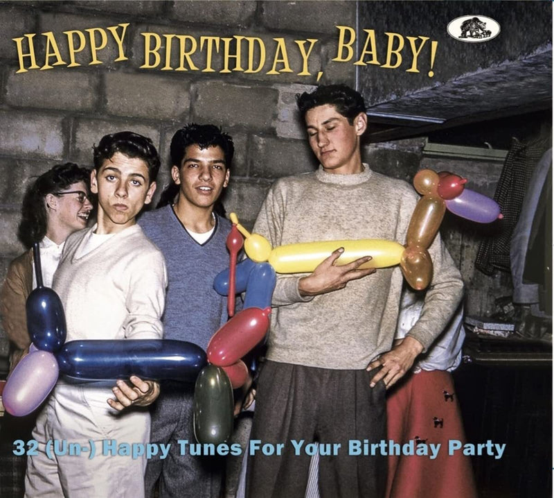 Happy Birthday Baby! 32 (Un-) Happy Tunes for Your Birthday Party