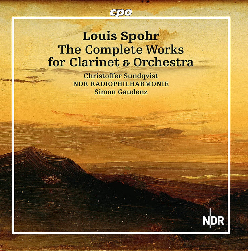 Louis Spohr: The Complete Works for Clarinet & Orchestra