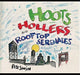 Hoots Hollers & Rooftop Serenades