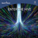 Enter the Hive