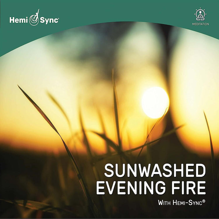 Sunwashed Evening Fire With Hemi-Sync