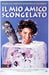 Mio Amico Scongelato, Il
