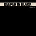Deeper in Black