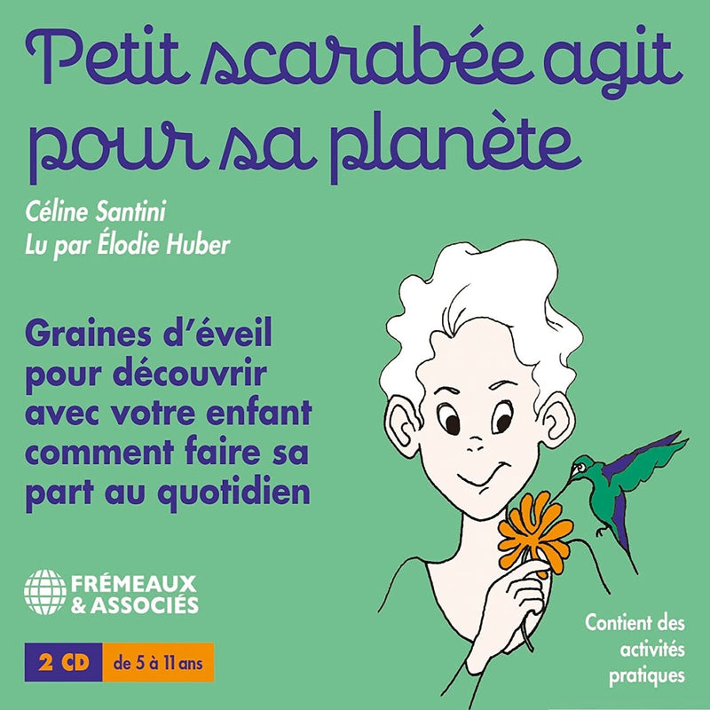 Petit Scarabée Agit Pour Sa Planète: Graines D'éveil Pour Découvrir Avec Votre Enfant Comment Faire...