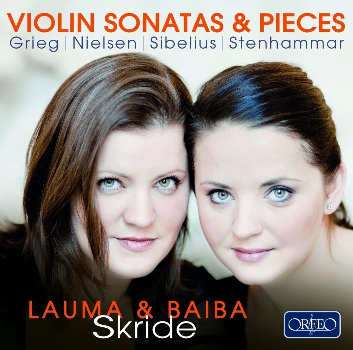 Lauma & Baiba Skride: Violin Sonatas & Pieces