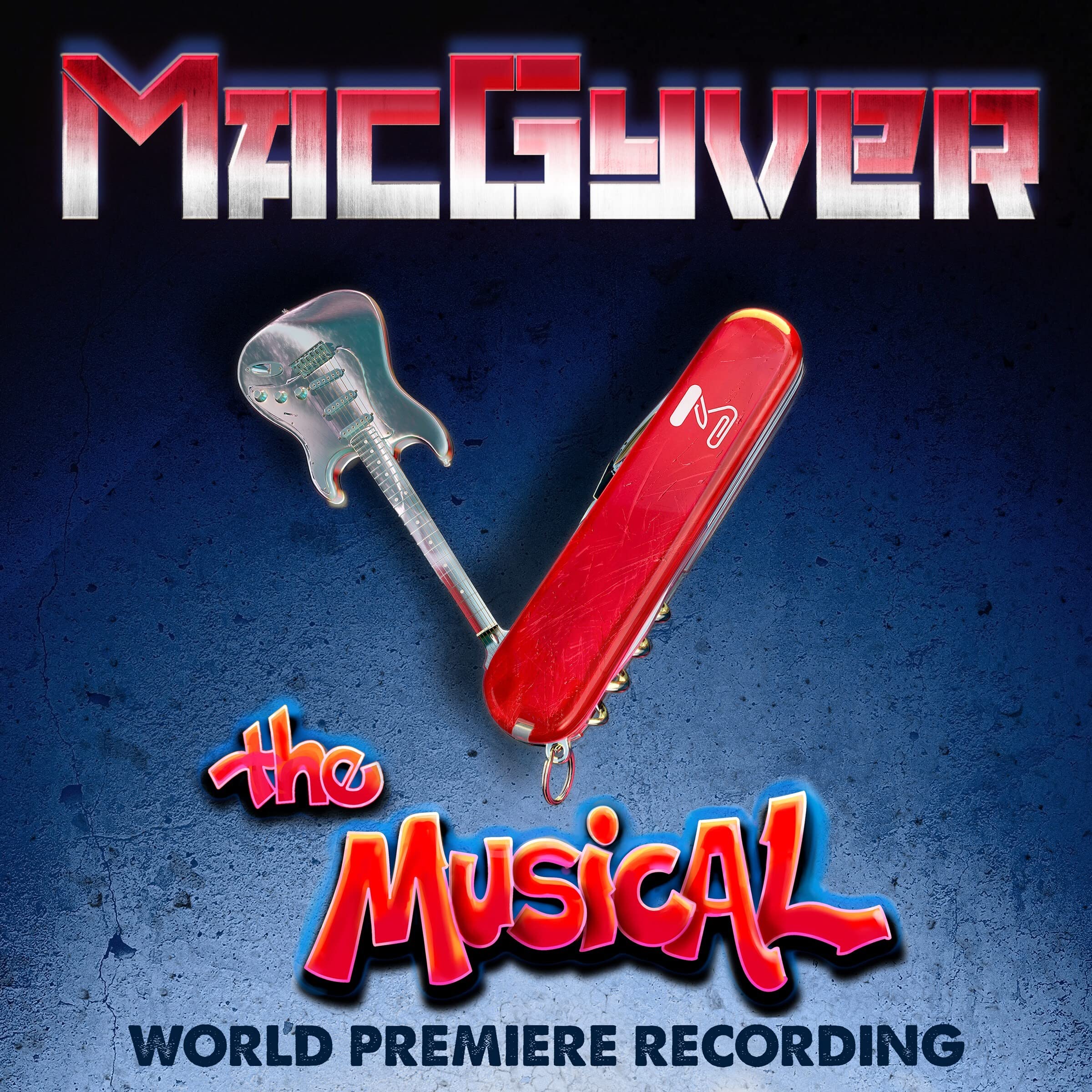 MacGyver The Musical - World Premiere Recording