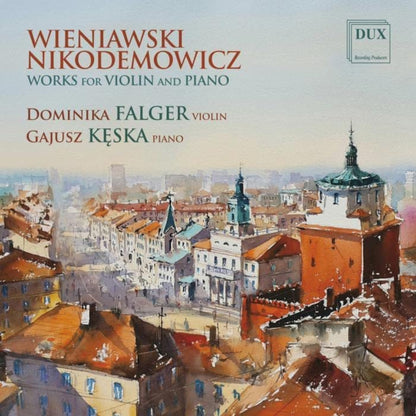 Wieniawski/Nikodemowicz: Works for Violin and Piano