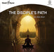 The Disciple's Path With Hemi-Sync