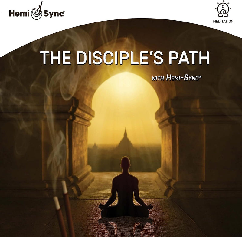 The Disciple's Path With Hemi-Sync