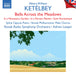 Albert William Ketèlbey: Bells Across the Meadows/...