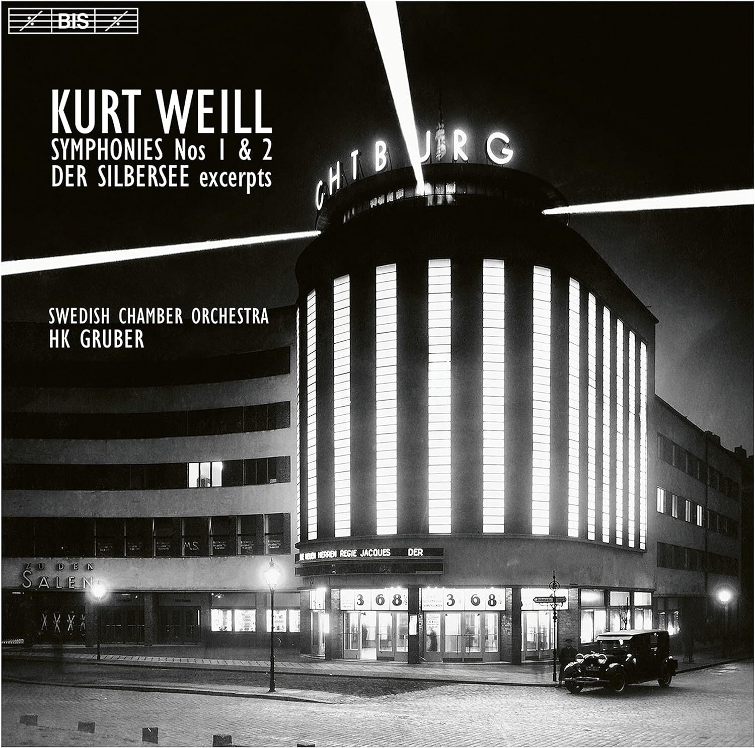 Kurt Weill: Symphonies Nos. 1 & 2/Der Silbersee Excerpts