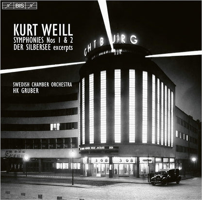 Kurt Weill: Symphonies Nos. 1 & 2/Der Silbersee Excerpts