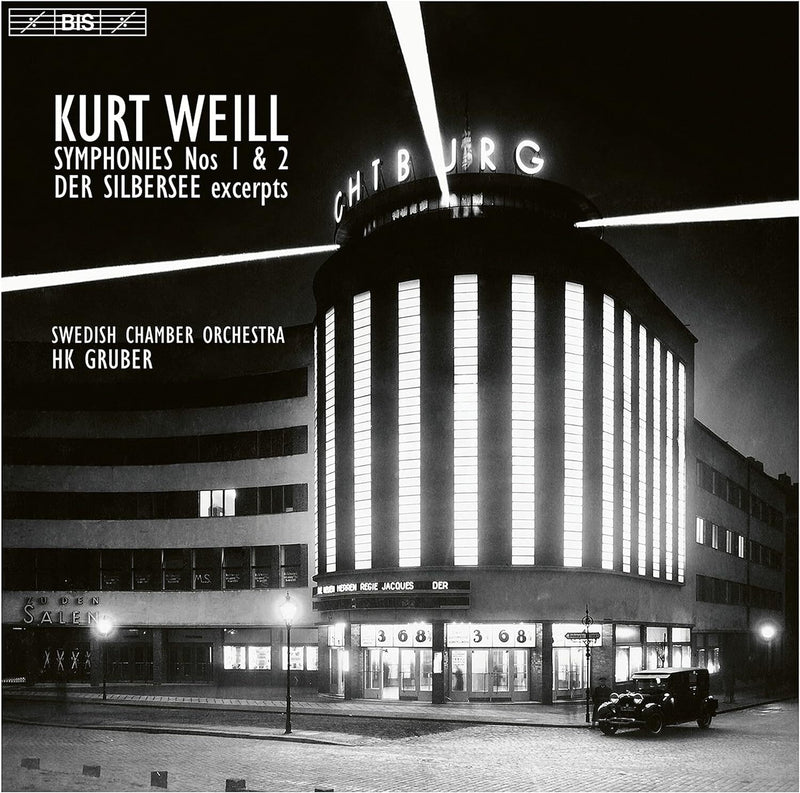 Kurt Weill: Symphonies Nos. 1 & 2/Der Silbersee Excerpts