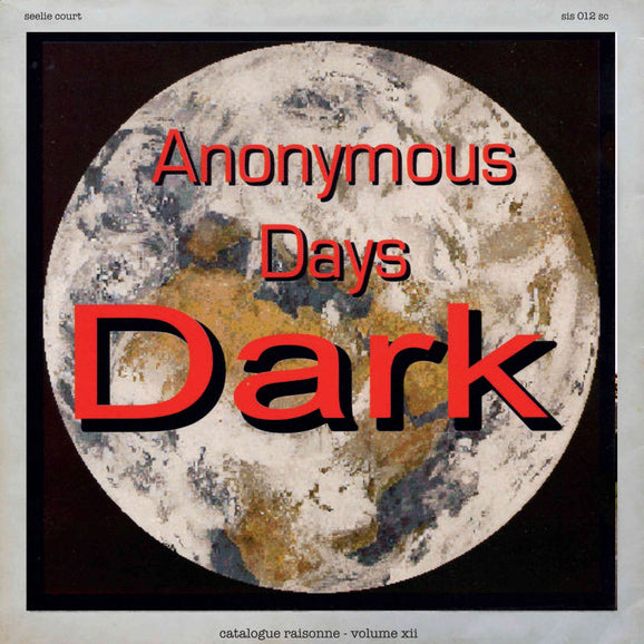 Catalogue Raisonne Volume XII: Anonymous Days Part 1