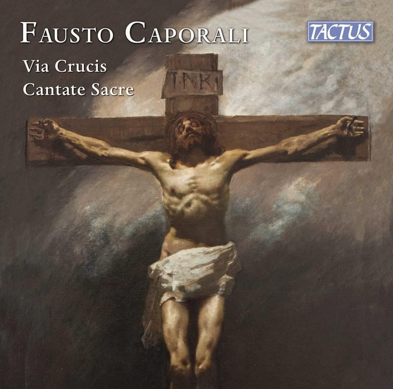 Fausto Caporali: Via Crucis/Cantate Sacre