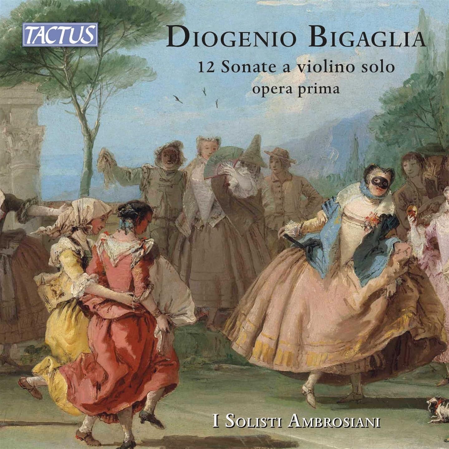 Diogenio Bigaglia: 12 Sonate E Violino Solo Opera Prima