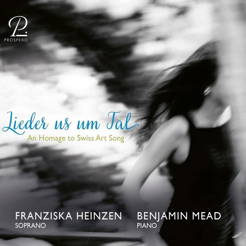 Lieder Us Um Tal: An Homage to Swiss Art Song