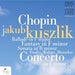 Chopin: Ballade in F Major/Fantasy in F Minor/...