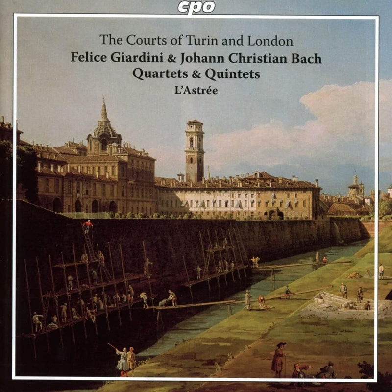 Felice Giardini & Johann Christian Bach: Quartets & Quintets: The Courts of Turin and London