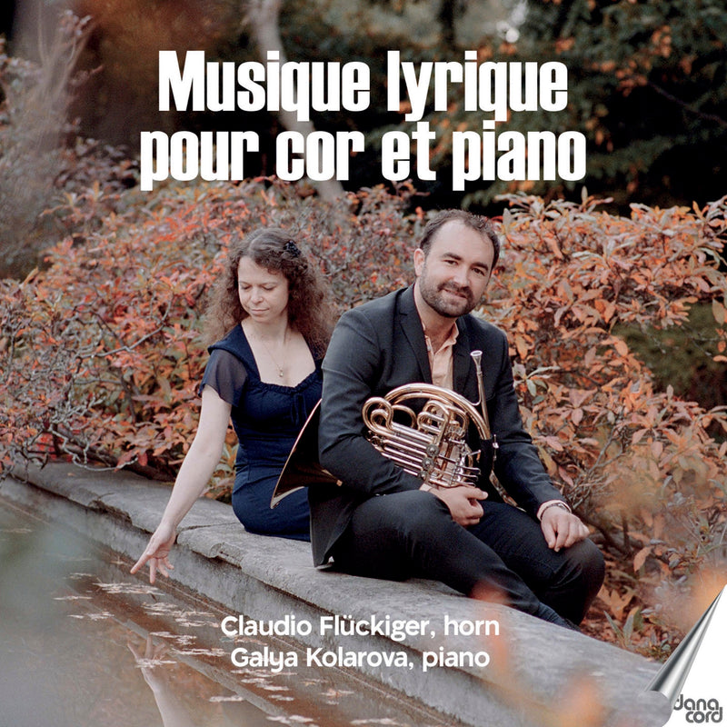 Claudio Flückiger/Galya Kolarova: Musique Lyrique Pour Cor Et...