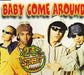 Baby Come Around