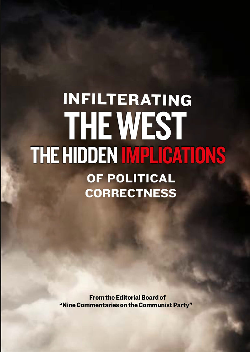 Infiltrating the West-The Hidden Implications of Political Corre