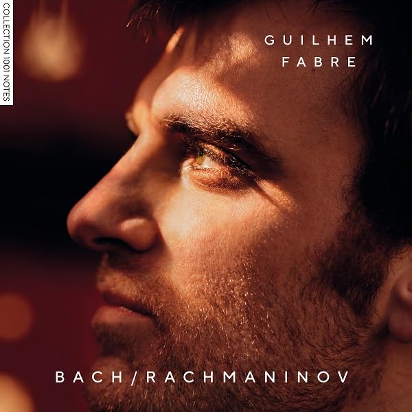 Guilhem Fabre: Bach / Rachmaninov