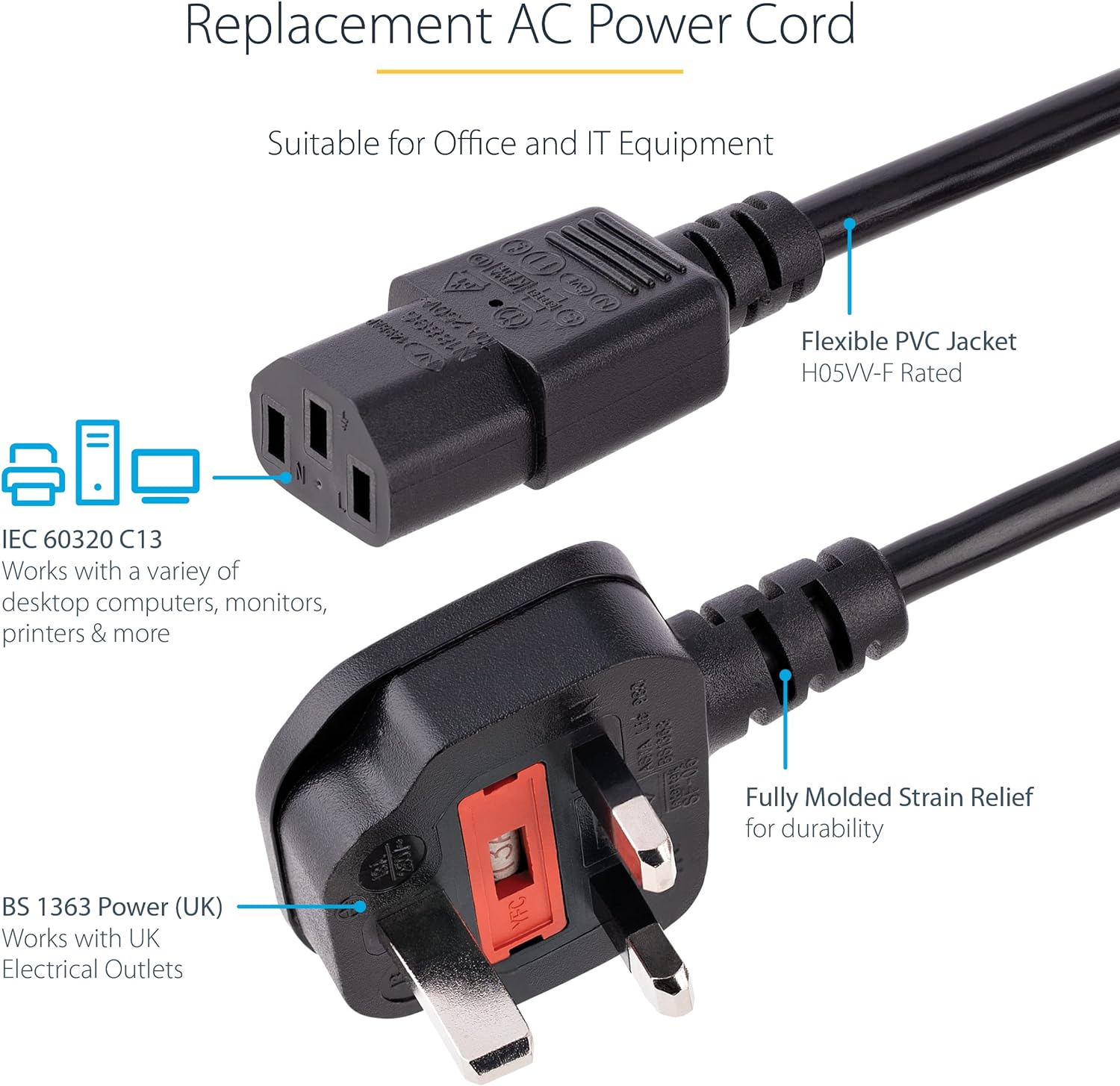 StarTech.com 3ft (1m) UK Computer Power Cable, BS 1363 to C13, 18AWG, 10A 250V, Replacement AC Power Cord, Kettle Lead/UK Power Cord, PC Power Supply Cable, TV Power Cable (BS13U-1M-POWER-LEAD