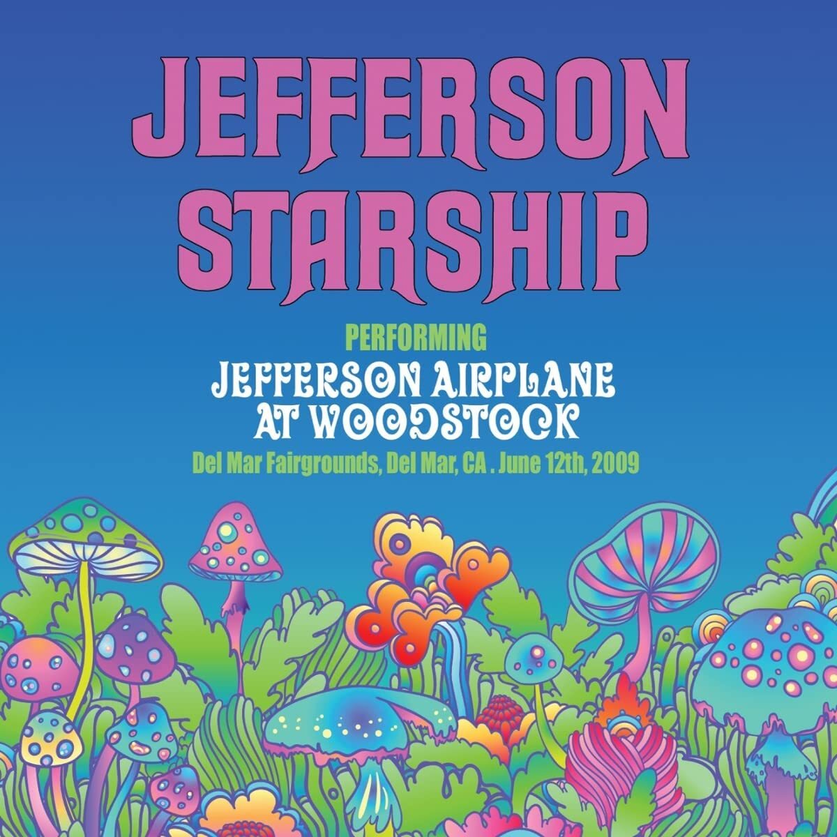 Jefferson Airplane at Woodstock: Del Mar Fairgrounds, Del Mar, CA, June 12th 2009