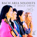 Bach Aria Soloists: Le Dolce Sirene