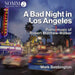 A Bad Night in Los Angeles: Piano Music of Robert Matthew-Walker