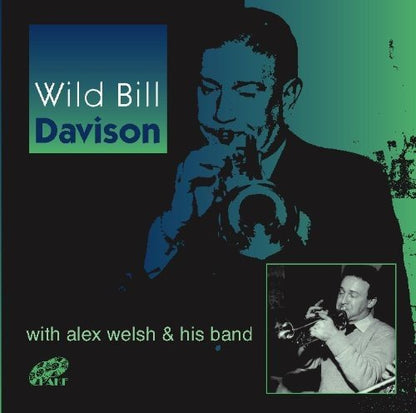 Wild Bill Davison with Alex Welsh & His Band