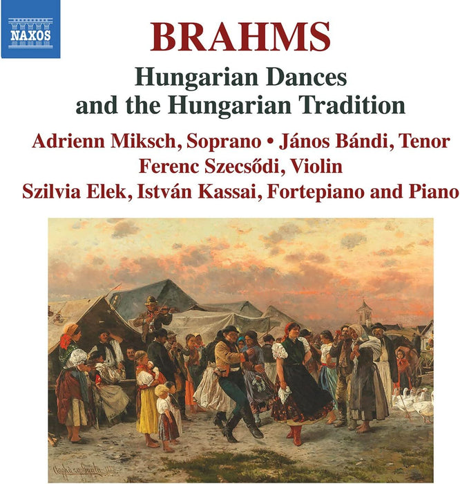 Brahms: Hungarian Dances and the Hungarian Tradition