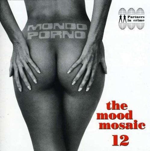 Mood Mosaic 12: Mondo Porno