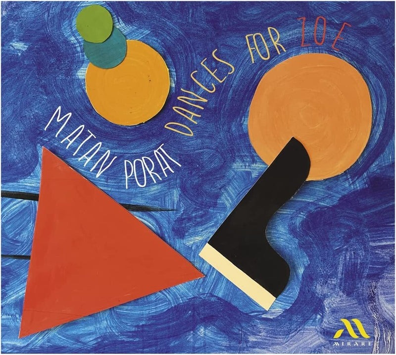 Matan Porat: Dances for Zoe