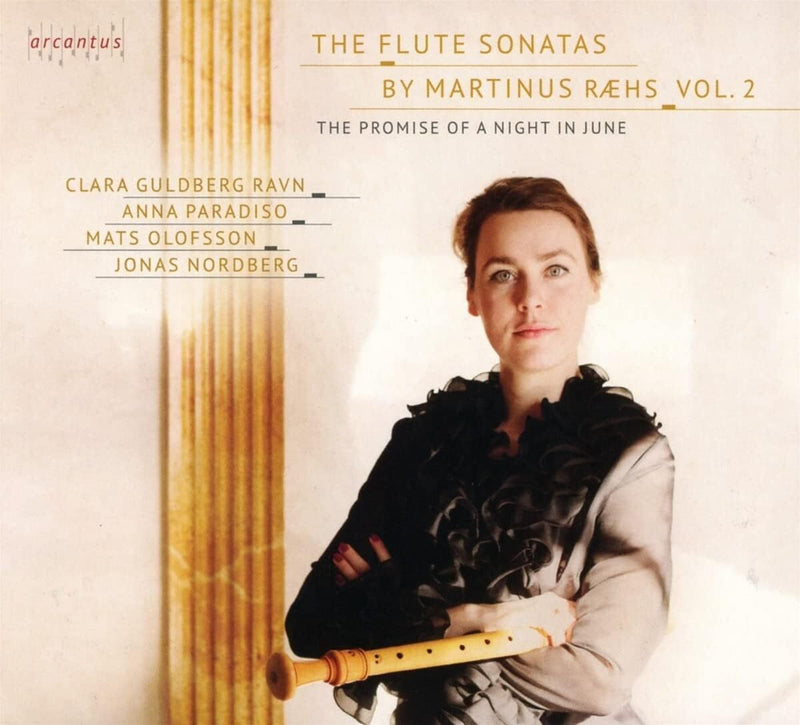 The Flute Sonatas By Martinus Ræhs: The Promise of a Night in June - Volume 2