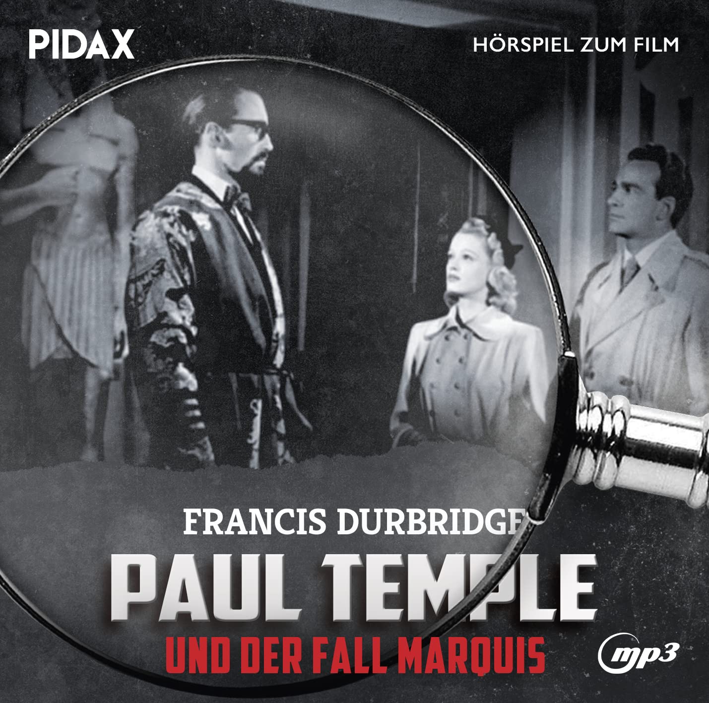 Francis Durbridge: Paul Temple und der Fall Marquis / Das Hörspiel zum gleichnamigen Spielfilm mit Omid-Paul Eftekhari als Erzähler (Pidax Hörspiel zum Film